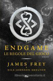 Ebook Endgame - Le regole del gioco di Nils Johnson-Shelton, James Frey edito da Casa Editrice Nord