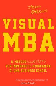 Ebook Visual MBA (versione italiana) di Barron Jason edito da Sperling & Kupfer