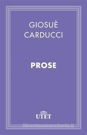 Ebook Prose di Giosuè Carducci edito da UTET