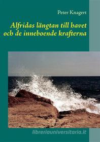 Ebook Alfridas längtan till havet di Peter Knagert edito da Books on Demand
