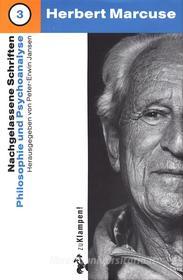 Ebook Nachgelassene Schriften / Philosophie und Psychoanalyse di Herbert Marcuse edito da zu Klampen Verlag