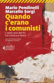 Ebook Quando c'erano i comunisti di Mario Pendinelli, Marcello Sorgi edito da Marsilio