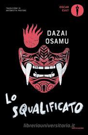 Ebook Lo squalificato di Dazai Osamu edito da Mondadori