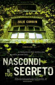 Ebook Nascondi il tuo segreto di Corbin Julie edito da Mondadori