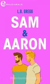 Ebook Sam & Aaron (eLit) di LB Gregg edito da HCI