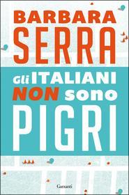Gli italiani non sono pigri. E-book