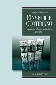 Ebook L’invisibile quotidiano di Giuseppe Amoroso edito da Liguori Editore