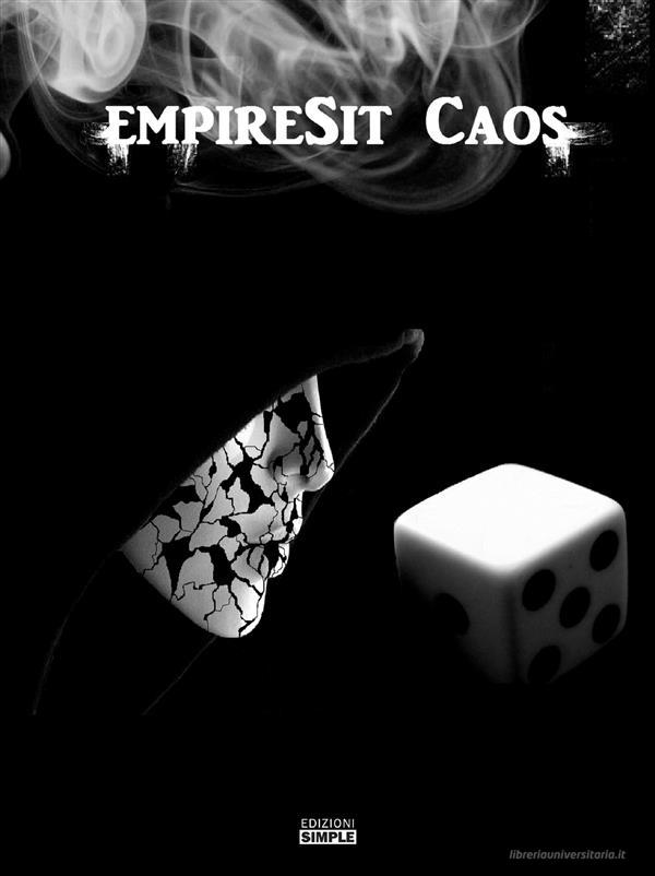 Ebook EmpireSit Caos di Elisa Ragugini edito da Edizioni Simple