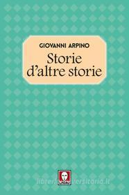 Ebook Storie d'altre storie di Giovanni Arpino edito da Lindau