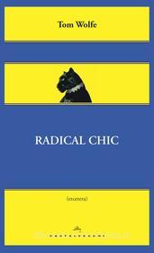 Ebook Radical chic di Tom Wolfe edito da Castelvecchi
