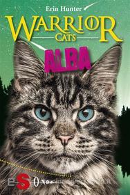 Ebook WARRIOR CATS. Alba di Erin Hunter edito da Edizioni Sonda