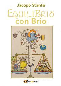 Ebook EquiliBrio con Brio di Jacopo Stante edito da Youcanprint