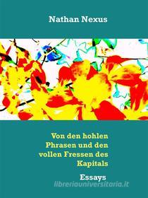 Ebook Von den hohlen Phrasen und den vollen Fressen des Kapitals di Andreas Fehrle edito da Books on Demand
