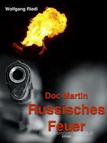 Ebook Russisches Feuer di Wolfgang Riedl edito da Books on Demand