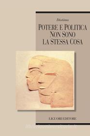 Ebook Potere e politica non sono la stessa cosa di Diotima -, Luisa Muraro edito da Liguori Editore