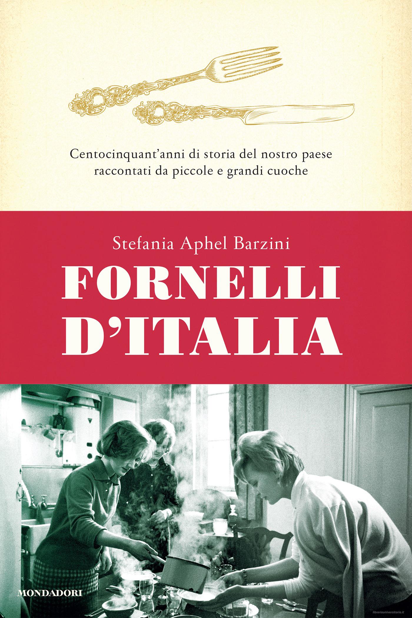 Ebook Fornelli d'Italia di Aphel Barzini Stefania edito da Mondadori