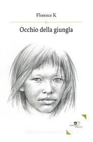 Ebook Occhio della giungla di Florence K. edito da Europa Edizioni