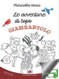 Ebook Le avventure di topo Giambartolo di Vanini Marinella edito da Kimerik