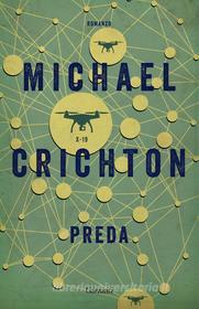 Ebook Preda di Michael Crichton edito da Garzanti