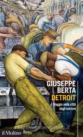 Ebook Detroit di Giuseppe Berta edito da Società editrice il Mulino, Spa