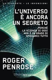 Ebook L'universo è ancora un segreto di Penrose Roger edito da Rizzoli