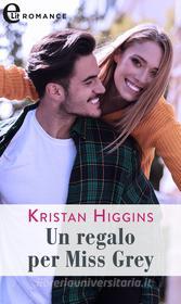 Ebook Un regalo per Miss Grey (eLit) di Kristan Higgins edito da HarperCollins