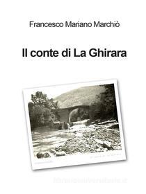 Ebook Il conte di La Ghirara di Francesco Mariano Marchiò edito da Youcanprint