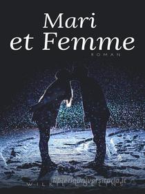 Ebook Mari et Femme di Wilkie Collins edito da Books on Demand