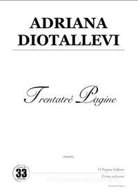 Ebook Adriana Diotallevi di Adriana Diotallevi edito da Editrice 33 Pagine