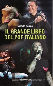Ebook Il grande libro del pop italiano di Michele Monina edito da Fanucci Editore
