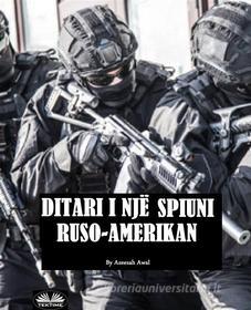 Ebook Ditari I Një Spiuni Ruso-Amerikan di Azeezah Salamah-Abdul Awal edito da Tektime