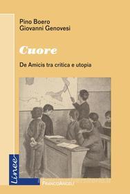 Ebook Cuore. De Amicis tra critica e utopia di Pino Boero, Giovanni Genovesi edito da Franco Angeli Edizioni