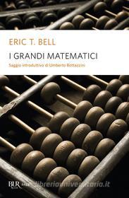 Ebook I grandi matematici di Bell Eric edito da BUR