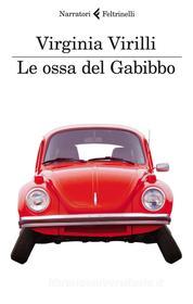 Ebook Le ossa del Gabibbo di Virginia Virilli edito da Feltrinelli Editore