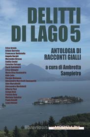 Ebook Delitti di lago 5 di AA.VV. edito da Morellini Editore