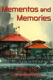 Ebook Mementos and Memories di Cora Buhlert edito da Cora Buhlert