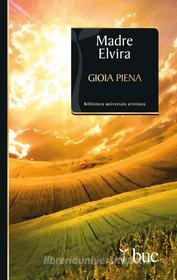 Ebook Gioia piena di Madre Elvira edito da San Paolo Edizioni