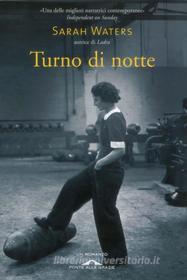 Ebook Turno di notte di Sarah Waters edito da Ponte alle Grazie