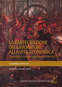Ebook La Partecipazione dei lavoratori alla vita economica di Giampiero Bianchi edito da EDUCatt Università Cattolica