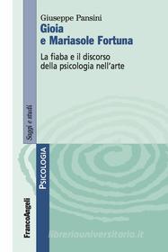 Ebook Gioia e Mariasole Fortuna di Giuseppe Pansini edito da Franco Angeli Edizioni