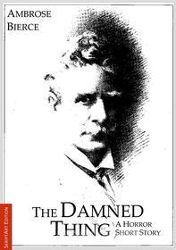 Ebook The Damned Thing di Ambrose Bierce edito da Books on Demand