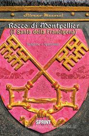 Ebook Rocco di Montpellier di Silvano Mecozzi edito da Booksprint
