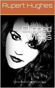 Libro Ebook Clipped Wings di Rupert Hughes di iOnlineShopping.com