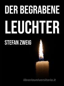 Ebook Der begrabene Leuchter di Stefan Zweig edito da Books on Demand