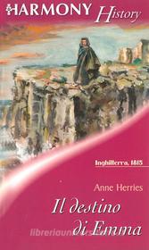 Ebook Il destino di Emma di Anne Herries edito da HarperCollins Italia