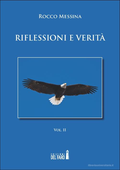 Ebook Riflessioni e verità – Vol. II di Rocco Messina edito da Edizioni del Faro