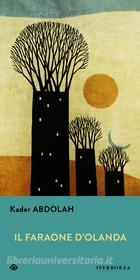 Libro Ebook Il faraone d'Olanda di Abdolah Kader di Iperborea