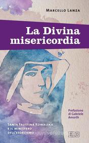 Ebook La Divina misericordia di Marcello Lanza edito da EDB - Edizioni Dehoniane Bologna