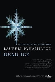 Ebook Dead ice di Laurell K. Hamilton edito da Casa Editrice Nord