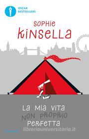 Ebook La mia vita non proprio perfetta di Kinsella Sophie edito da Mondadori